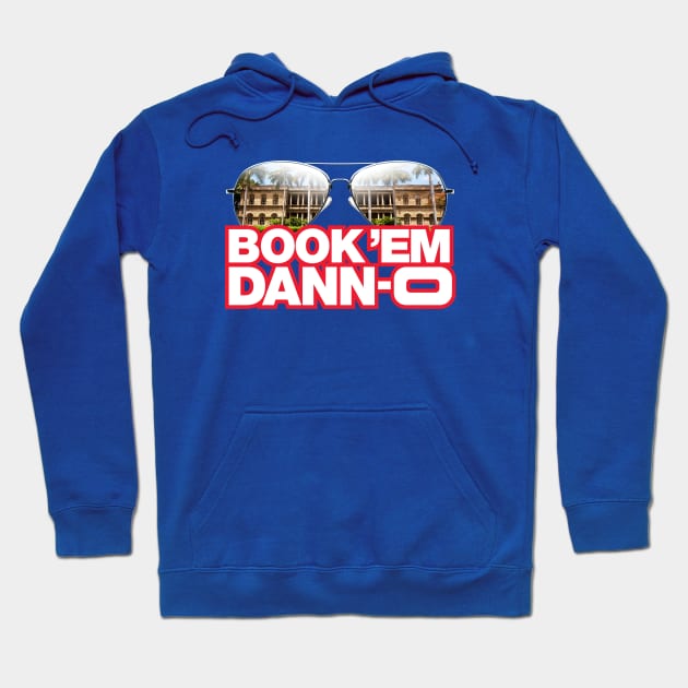 BOOK 'EM DANN-O (MIRROR SHADES) Hoodie by fozzilized